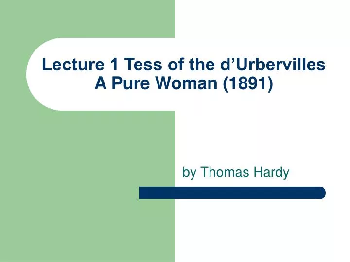 lecture 1 tess of the d urbervilles a pure woman 1891