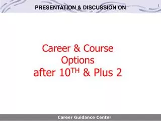 Career &amp; Course Options after 10 TH &amp; Plus 2