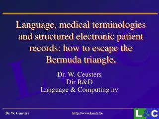 Language, medical terminologies and structured electronic patient records: how to escape the Bermuda triangle .