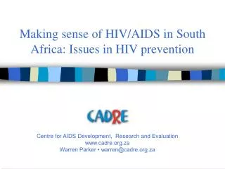 Making sense of HIV/AIDS in South Africa: Issues in HIV prevention