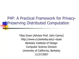 P4P: A Practical Framework for Privacy-Preserving Distributed Computation