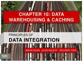 CHAPTER 10: DATA WAREHOUSING &amp; CACHING