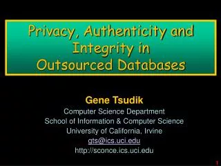 Privacy, Authenticity and Integrity in Outsourced Databases