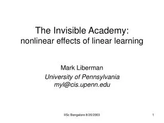 The Invisible Academy: nonlinear effects of linear learning