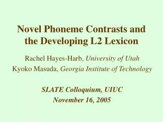 Novel Phoneme Contrasts and the Developing L2 Lexicon