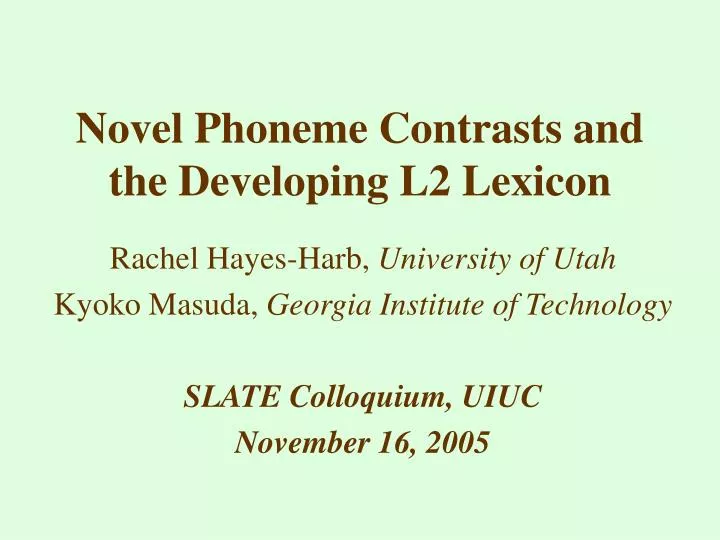 novel phoneme contrasts and the developing l2 lexicon