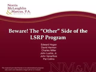 Beware! The “Other” Side of the LSRP Program