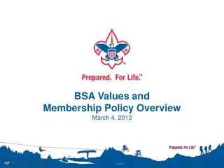 BSA Values and Membership Policy Overview March 4, 2013