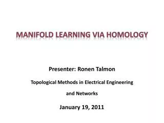 Manifold Learning Via Homology