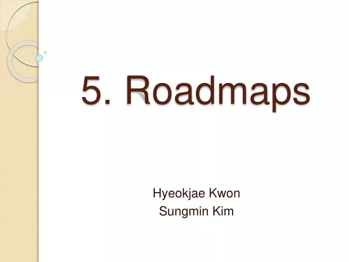 5 roadmaps