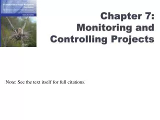 Chapter 7: Monitoring and Controlling Projects