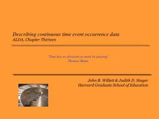 Describing continuous time event occurrence data ALDA, Chapter Thirteen