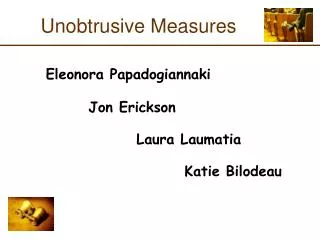 Unobtrusive Measures