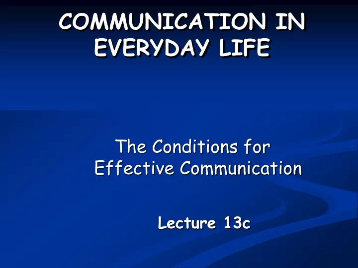 communication in everyday life