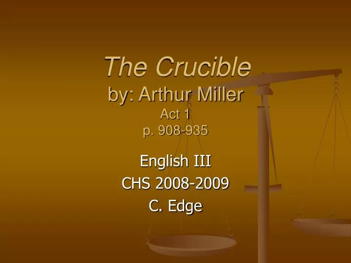 the crucible by arthur miller act 1 p 908 935
