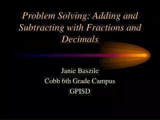 Problem Solving: Adding and Subtracting with Fractions and Decimals