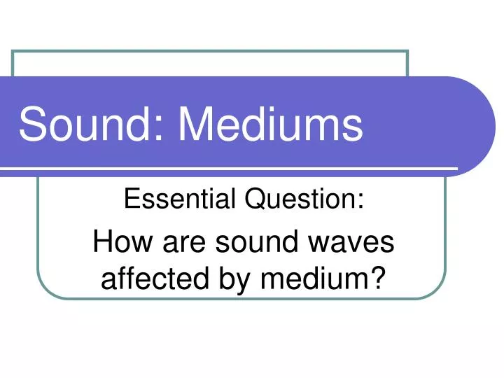 sound mediums