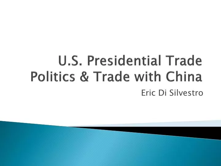 u s presidential trade politics trade with china