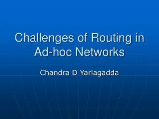 Challenges of Routing in Ad-hoc Networks