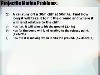 Projectile Motion Problems: