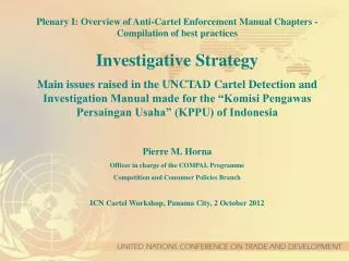 Plenary I: Overview of Anti-Cartel Enforcement Manual Chapters - Compilation of best practices Investigative Strategy