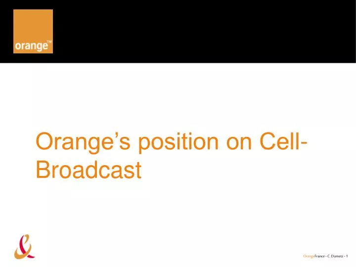 orange s position on cell broadcast