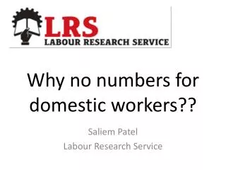 Why no numbers for domestic workers??