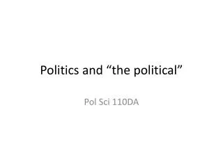 Politics and “the political”