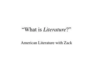 “What is Literature ?”