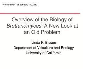 Overview of the Biology of Brettanomyces: A New Look at an Old Problem