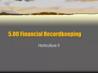 5.00 Financial Recordkeeping