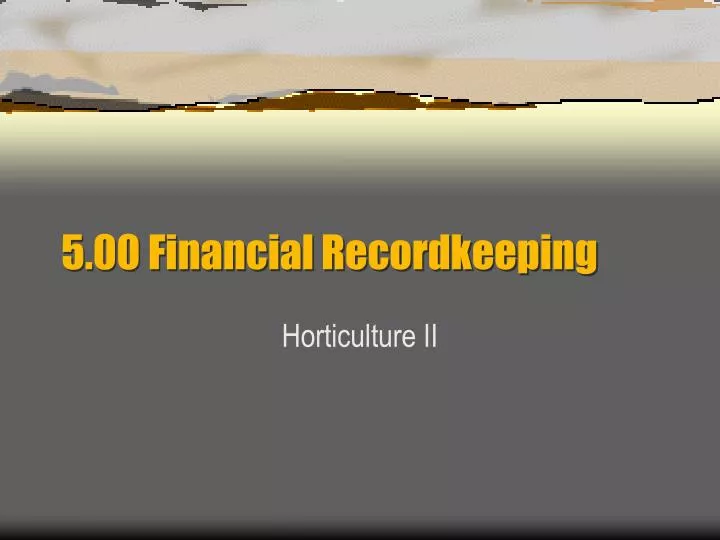 5 00 financial recordkeeping