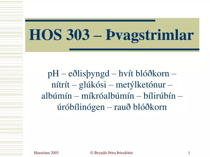 hos 303 vagstrimlar