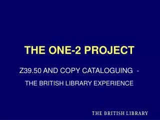 THE ONE-2 PROJECT