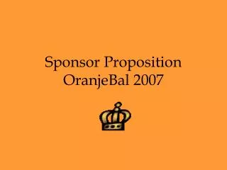 Sponsor Proposition OranjeBal 2007