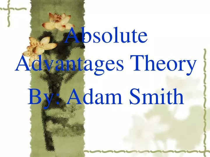absolute advantages theory by adam smith