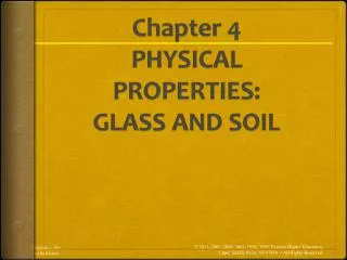 Chapter 4 PHYSICAL PROPERTIES: GLASS AND SOIL