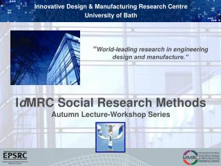 I d MRC Social Research Methods Autumn Lecture-Workshop Series