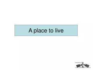 A place to live