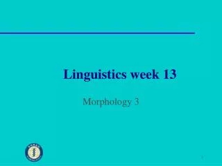 Linguistics week 13