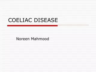 COELIAC DISEASE