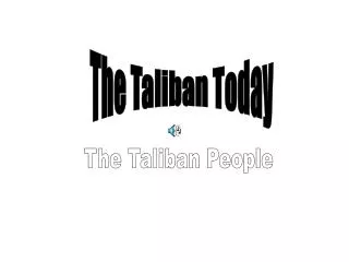 The Taliban Today