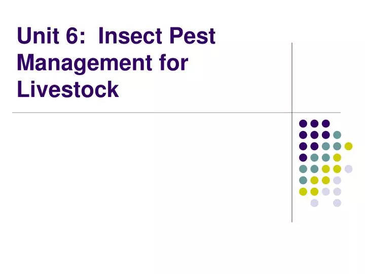 unit 6 insect pest management for livestock