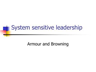 System sensitive leadership