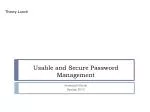 Usable and Secure Password Management - slide 1