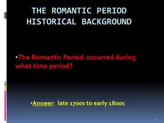 The Romantic Period Historical background