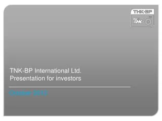 TNK-BP International Ltd. Presentation for investors