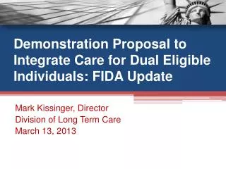 Demonstration Proposal to Integrate Care for Dual Eligible Individuals: FIDA Update