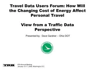 Travel Data Users Forum: How Will the Changing Cost of Energy Affect Personal Travel View from a Traffic Data Perspectiv