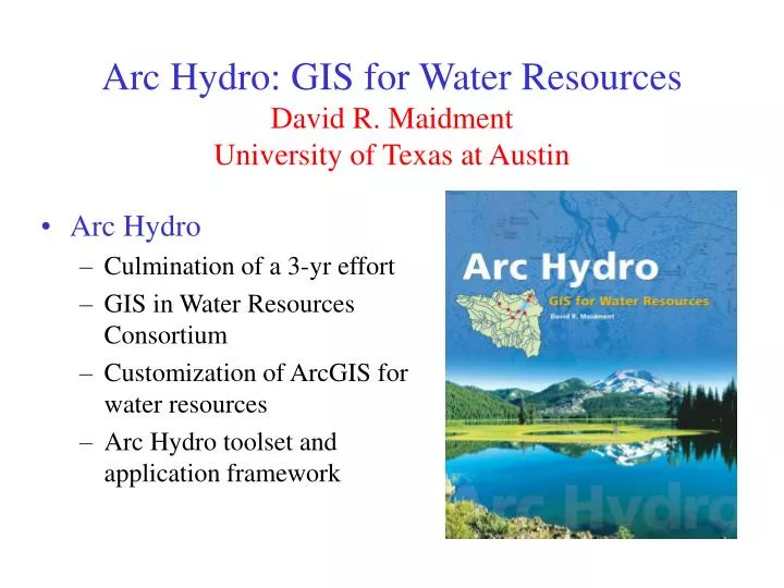 arc hydro gis for water resources david r maidment university of texas at austin